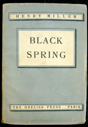 Henry Miller, Black Spring, Obelisk Press: Paris, 1938