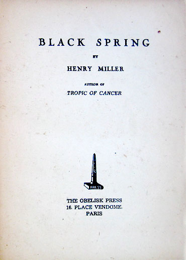Henry Miller, Black Spring, Obelisk Press: Paris, 1938